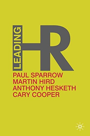 Sparrow, P. / Cooper, C. et al. Leading HR. Palgrave Macmillan UK, 2016.