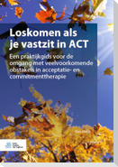 Loskomen ALS Je Vastzit in ACT