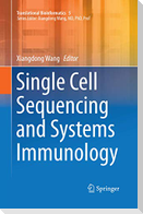 Single Cell Sequencing and Systems Immunology