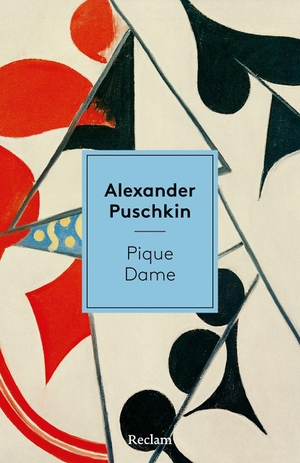 Puschkin, Alexander. Pique Dame - Weltliteratur in Erzählungen. Mit Nachbemerkung und Anmerkungen - Puschkins bekannte Erzählung über Glücksspiel, Wahnsinn und unerfüllte Liebe. Reclam Philipp Jun., 2026.