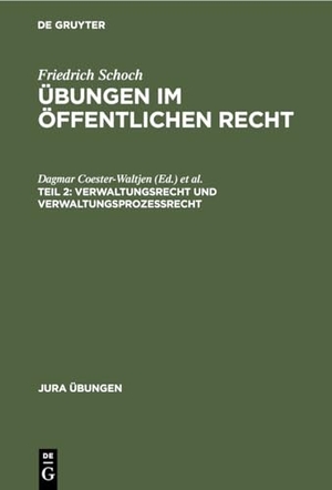Schoch, Friedrich. Verwaltungsrecht und Verwaltungsprozessrecht. De Gruyter, 1992.