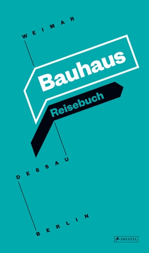 Kooperation Bauhaus Berlin Dessau Weimar (Hrsg.). Bauhaus Reisebuch. Prestel Verlag, 2017.