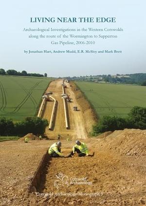 Mudd, Andrew / McSloy, E. R. et al. Living Near the Edge - Archaeological Investigations in the Western Cotswolds along the route of the Wormington to Sapperton Gas Pipeline, 2006-2010. Cotswold Archaeology, 2016.