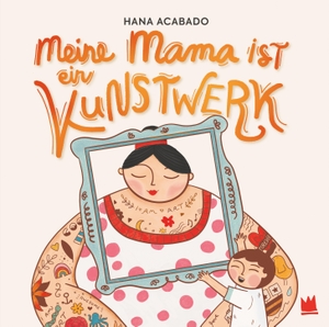 Acabado, Hana. Meine Mama ist ein Kunstwerk. von Hacht Verlag GmbH, 2024.