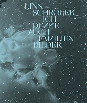 Linn Schröder, Ich denke auch Familienbilder. Hartmann Books, 2021.