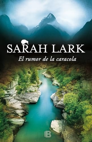 Lark, Sarah. Fuego II. El rumor de la caracola. B (Ediciones B), 2016.