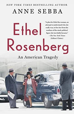 Sebba, Anne. Ethel Rosenberg. Griffin, 2022.