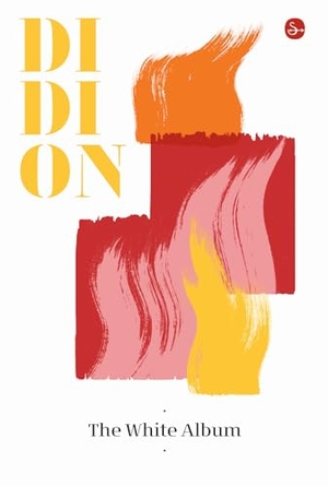 Didion, Joan. The White Album. Il Saggiatore, 2023.