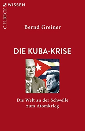 Greiner, Bernd. Die Kuba-Krise - Die Welt an der Schwelle zum Atomkrieg. C.H. Beck, 2023.
