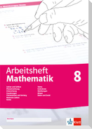 Arbeitsheft Mathematik 8. Prozent- und Zinsrechnung, Zuordnung, rationale Zahlen, Terme, Funktionen, Gleichungen, Flächen, Umfang, Körper, Daten, Zufall
