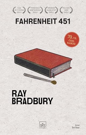 Bradbury, Ray. Fahrenheit 451 - 70. Yil Özel Baskisi. Ithaki Yayinlari, 2023.