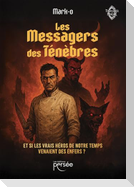 Les messagers des ténèbres