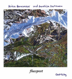 Bornewasser, Miriam / Annalisa Hartmann. flusspost. Geest-Verlag GmbH, 2026.