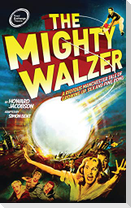 The Mighty Walzer