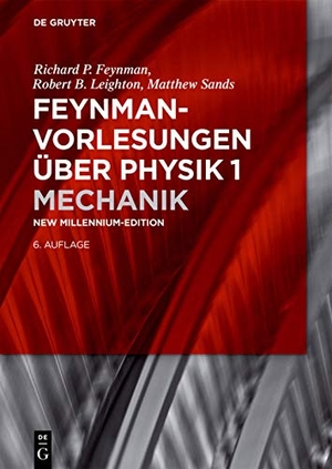 Feynman, Richard P. / Leighton, Robert B. et al. Feynman- Vorlesungen über Physik 1 - Mechanik NEW MILLENNIUM - EDITION. Walter de Gruyter, 2015.