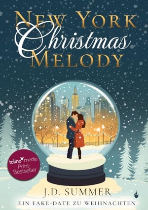 Summer, J. D.. New York Christmas Melody - Ein Fake-Date zu Weihnachten. via tolino media, 2024.