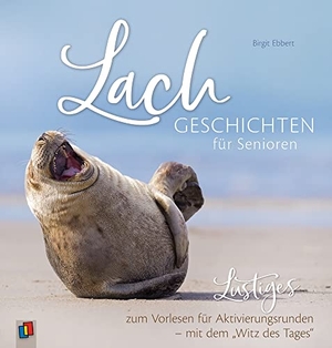 Ebbert, Birgit. Lachgeschichten für Senioren - Lustiges zum Vorlesen für Aktivierungsrunden - mit dem "Witz des Tages". Verlag an der Ruhr GmbH, 2019.