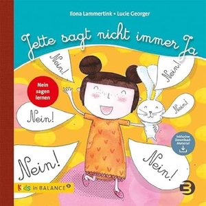 Lammertink, Ilona. Jette sagt nicht immer Ja - Nein sagen lernen. Balance Buch + Medien, 2023.