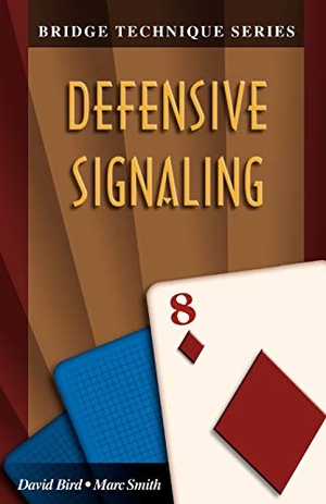 Smith, Marc / David Bird. Bridge Technique 8: Defensive Signaling. Master Point Press, 2001.