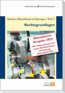 Sichere Maschinen in Europa - Teil 1 - Rechtsgrundlagen
