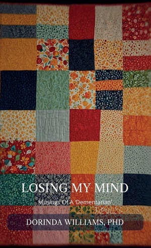 Williams. Losing My Mind, Musings of a 'Dementarian'. BooxAi, 2026.