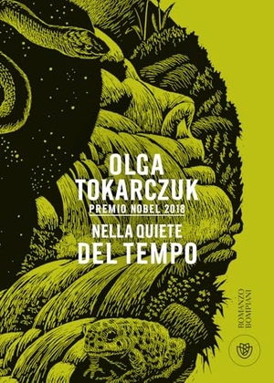 Tokarczuk, Olga. Nella quiete del tempo. Bompiani, 2024.