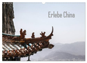 Erlebe China (Wandkalender 2024 DIN A3 quer), CALVENDO Monatskalender