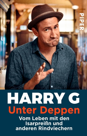 G., Harry / Markus Stoll. Unter Deppen - Vom Leben mit den Isarpreißn und anderen Rindviechern. Piper Verlag GmbH, 2017.