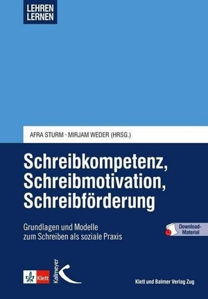 Sturm, Afra / Mirjam Weder. Schreibkompetenz, Schreibmotivation, Schreibförderung - Grundlagen und Modelle zum Schreiben als soziale Praxis. Kallmeyer'sche Verlags-, 2016.