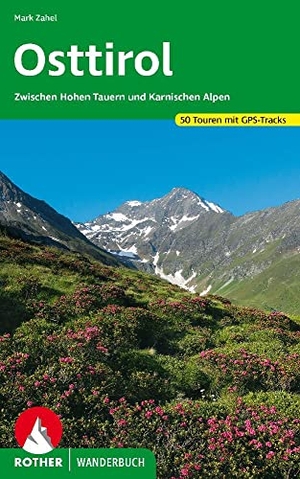 Zahel, Mark. Osttirol - Zwischen Hohen Tauern und Karnischen Alpen. 50 Touren mit GPS-Tracks. Bergverlag Rother, 2023.