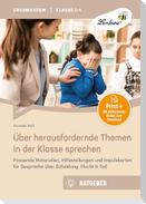 Über herausfordernde Themen in der Klasse sprechen