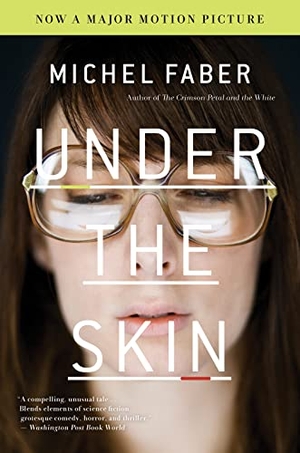 Faber, Michel. Under the Skin. Houghton Mifflin, 2001.