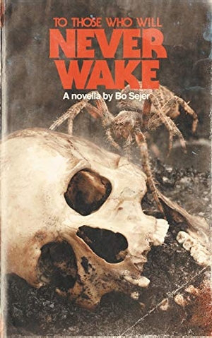 Sejer, Bo. To Those Who Will Never Wake. Books on Demand, 2018.