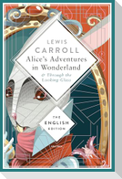 Alice's Adventures in Wonderland and Through the Looking-Glass