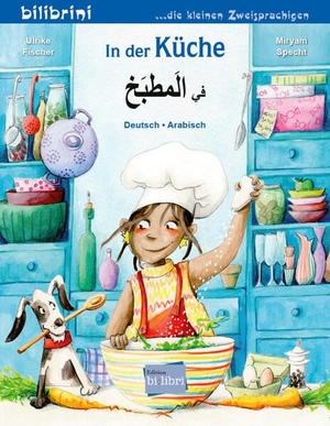Fischer, Ulrike. In der Küche (Deutsch-Arabisch) - Zweisprachiges Kinderbuch. bilibri, 2025.