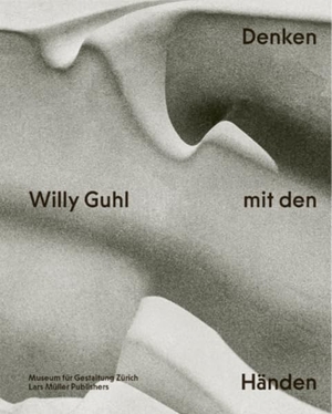 Menzi, Renate (Hrsg.). Willy Guhl - Denken mit den Händen. Lars Müller Publishers, 2022.