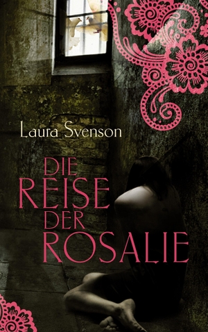 Svenson, Laura. Die Reise der Rosalie. Books on Demand, 2016.