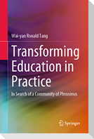 Transforming Education in Practice