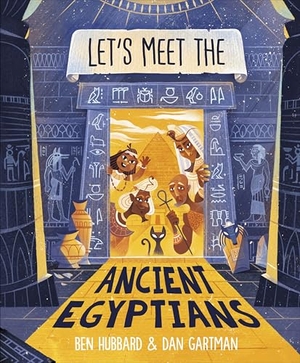 Hubbard, Ben. Let''s Meet the Ancient Egyptians. Dorling Kindersley Ltd, 2026.