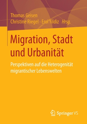 Geisen, Thomas / Erol Yildiz et al (Hrsg.). Migration, Stadt und Urbanität - Perspektiven auf die Heterogenität migrantischer Lebenswelten. Springer Fachmedien Wiesbaden, 2016.