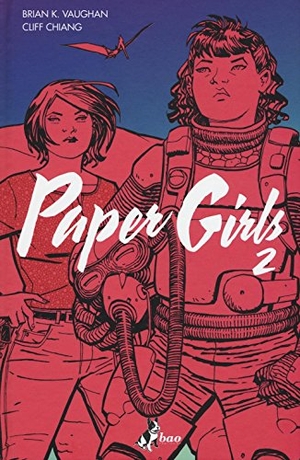 Vaughan, Brian K. / Cliff Chiang. Chiang, C: Paper girls. , 2017.