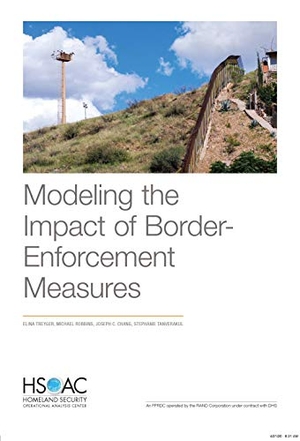 Treyger, Elina / Robbins, Michael W et al. Modeling the Impact of Border-Enforcement Measures. RAND Corporation, 2020.