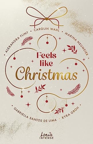 Santos de Lima, Gabriella / Neumeier, Marina et al. Feels like Christmas - 5 weihnachtliche New-Adult-Kurzgeschichten mit Cozy Winter Vibes. Loewe Verlag GmbH, 2023.