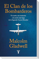 El Clan de Los Bombarderos/ The Bomber Mafia: A Dream, a Temptation, and the Longest Night of the Second World War