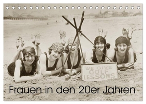 Images, Timeline. Frauen in den 20er Jahren (Tischkalender 2024 DIN A5 quer), CALVENDO Monatskalender - Von Straßenbahn bis Strandurlaub. Calvendo, 2023.