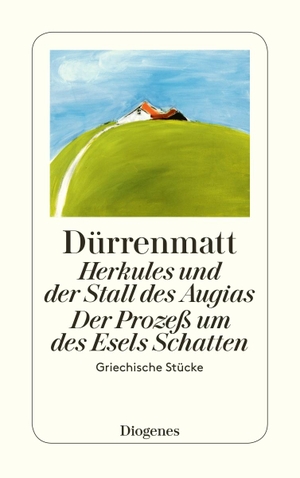 Dürrenmatt, Friedrich. Herkules und der Stall des Augias / Der Prozess um des Esels Schatten - Griechische Stücke. Neufassungen 1980. Diogenes Verlag AG, 1998.