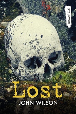 Wilson, John. Lost. Orca Book Publishers, 2022.