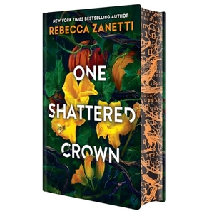 Zanetti, Rebecca. One Shattered Crown: Deluxe Limited Edition. Kensington Publishing Corporation, 2026.