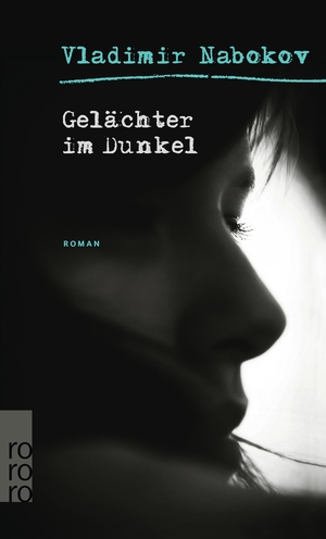 Nabokov, Vladimir. Gelächter im Dunkel. Rowohlt Taschenbuch Verlag, 2000.