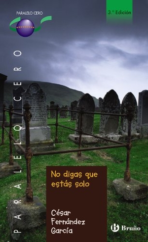 Fernández García, César. No digas que estás solo, Bachillerato (Comunidad de Madrid). Editorial Bruño, 2009.
